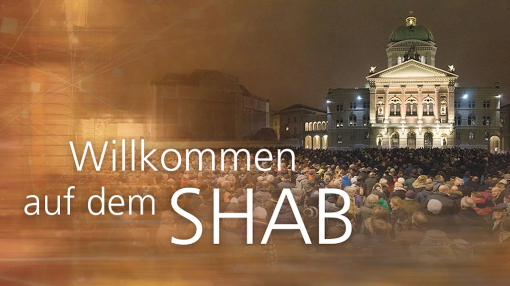 Text "Willkommen auf dem SHAB". Im Hintergrund eine Menschenansammlung vor dem Bundeshaus.