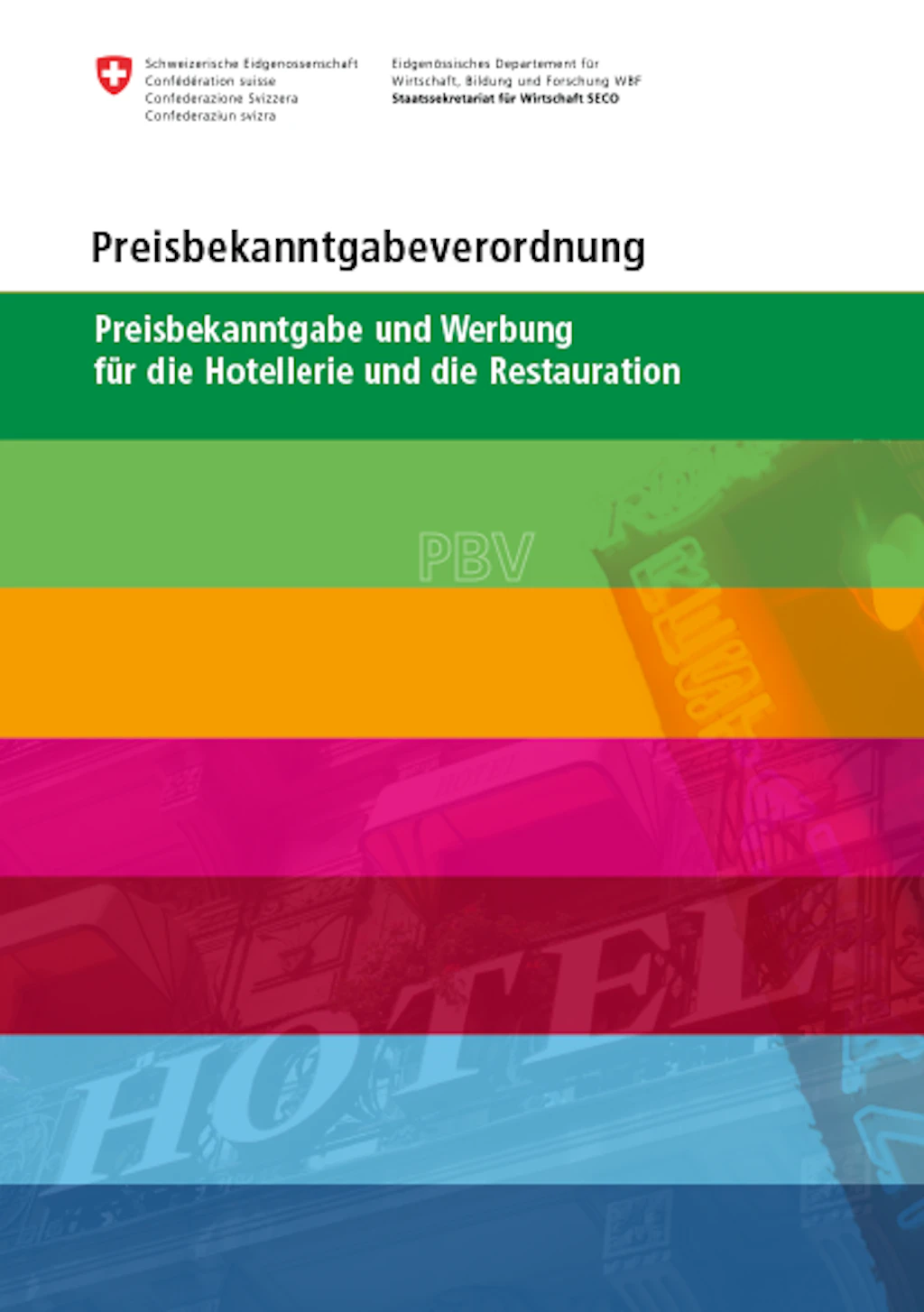 Preisbekanntgabe und Werbung für die Hotellerie und die Restauration