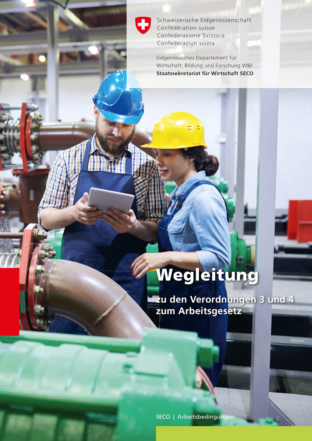 Wegleitung zu den Verordnungen 3 und 4 zum Arbeitsgesetz